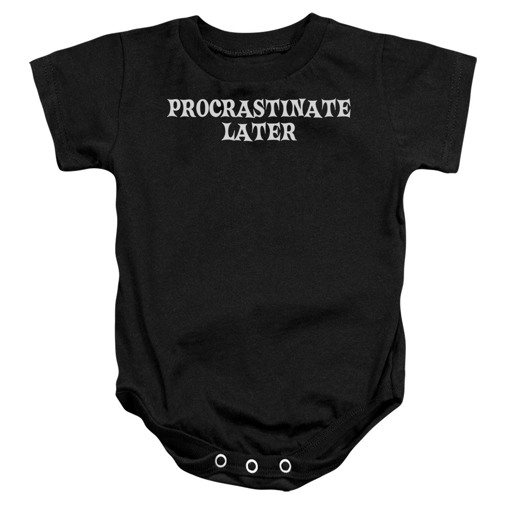 Procrastinate Later - Infant Snapsuit - Black - Sm
