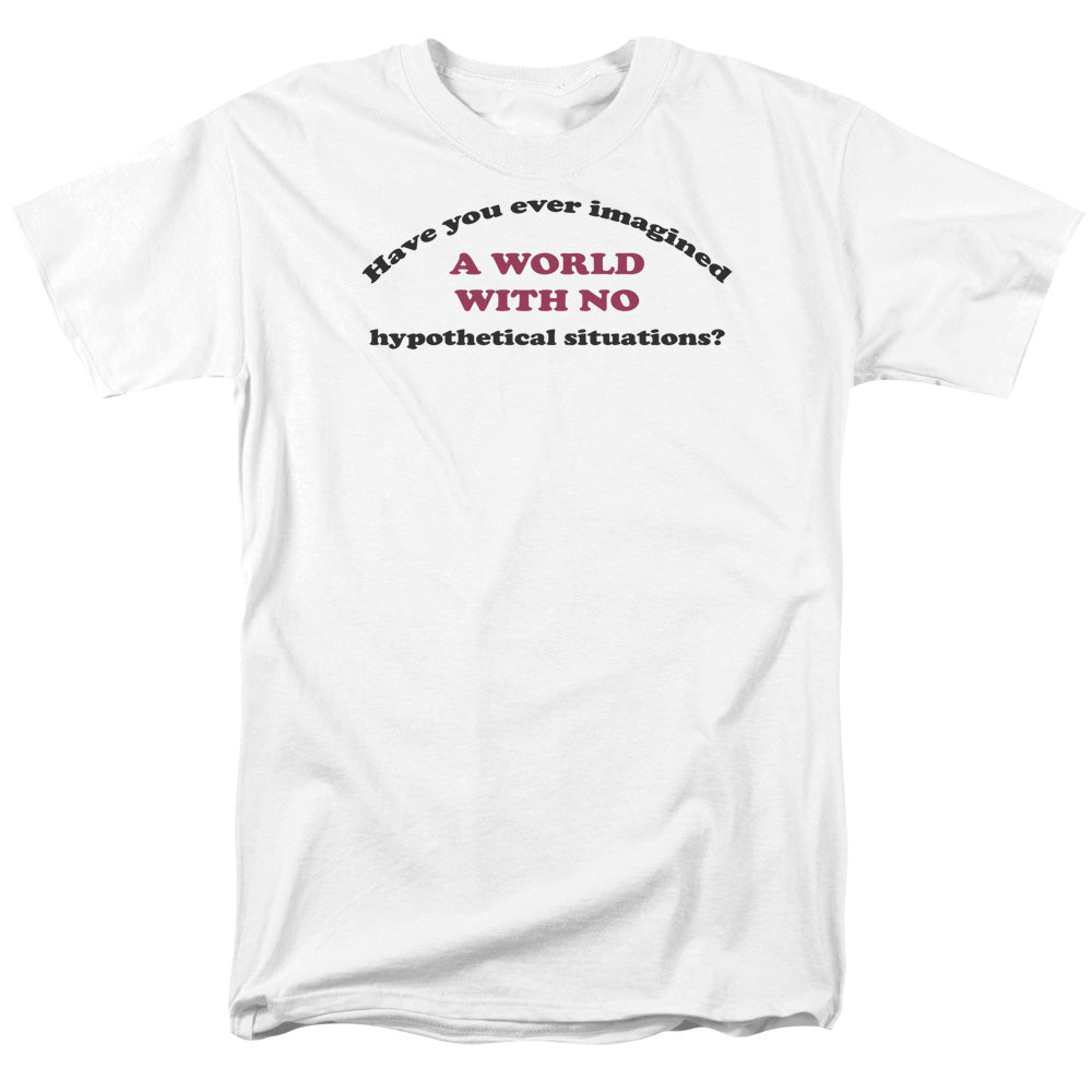HYPOTHETICAL SITUATIONS -   ADULT 18/1 - WHITE T-Shirt