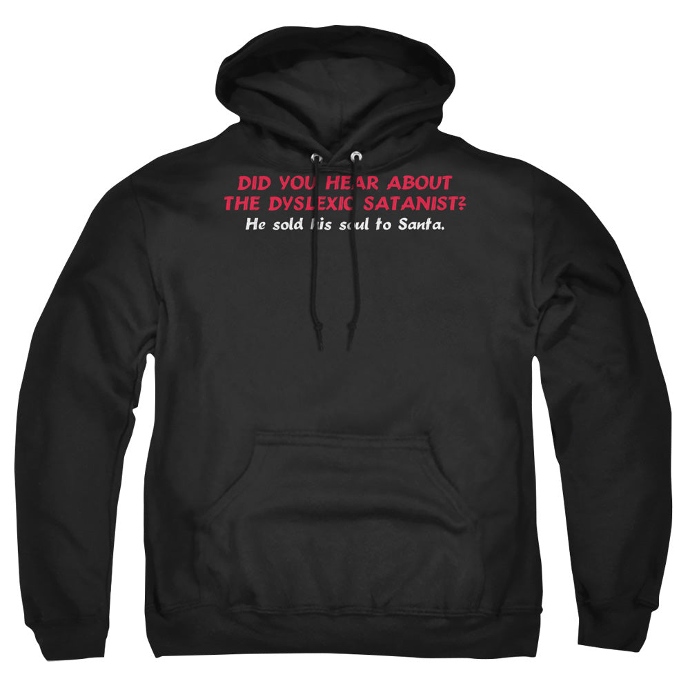 Dyslexic Santanist - Adult Pull-over Hoodie - Black
