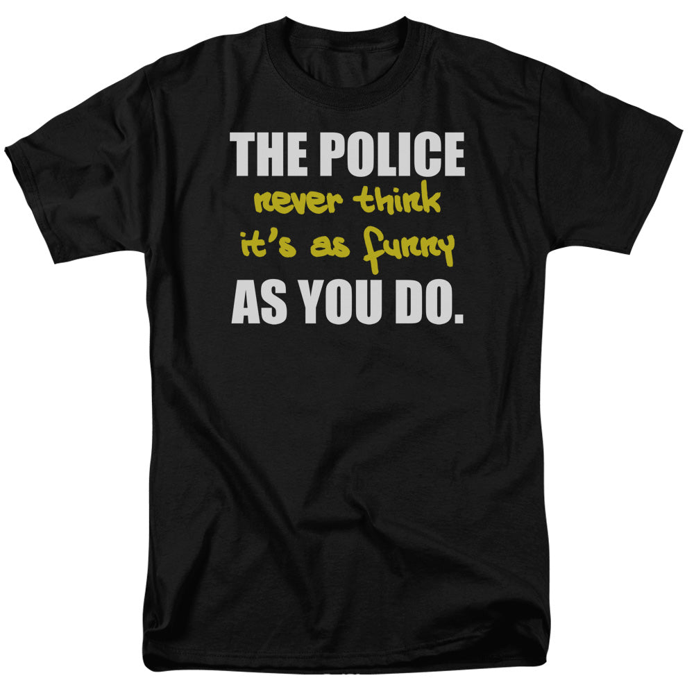 The Police Never Think - Short Sleeve Adult 18 - 1 - Black T-shirt