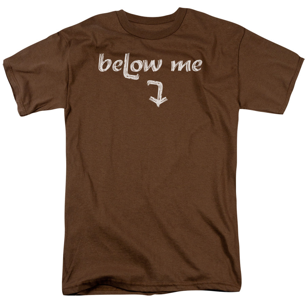 Below Me - Short Sleeve Adult 18 - 1 - Coffee T-shirt