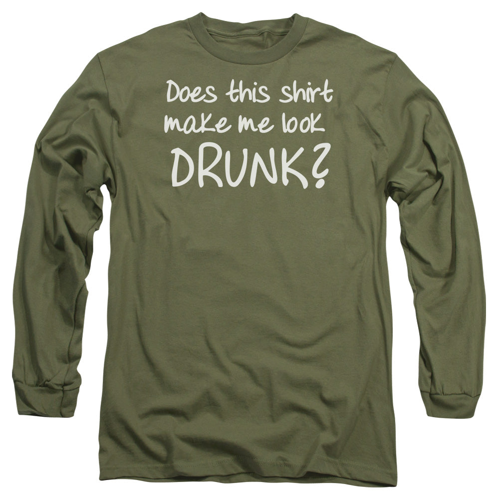 Look Drunk - Long Sleeve Adult 18 - 1 - Military Green T-shirt