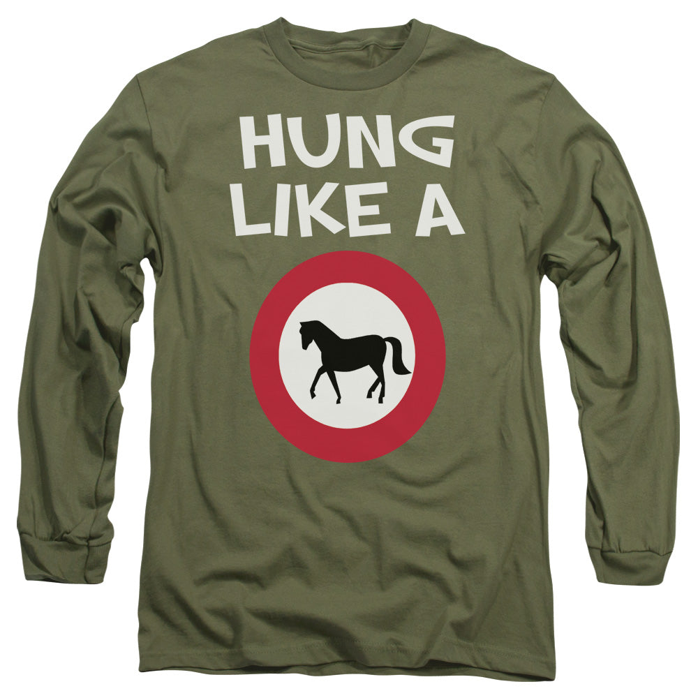 Hung Like A Horse - Long Sleeve Adult 18 - 1 - Military Green T-shirt