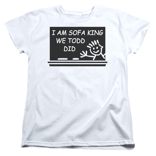 I Am Sofa King - Short Sleeve Womens Tee - White T-shirt