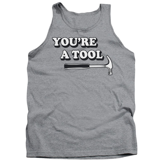 Youre A Tool - Adult Tank - Athletic Heather