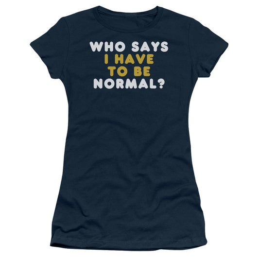 Have To Be Normal - Short Sleeve Junior Sheer - Navy T-shirt