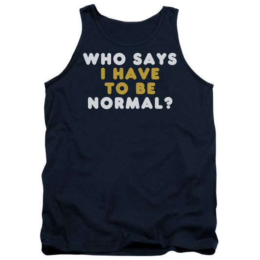 Have To Be Normal - Adult Tank - Navy