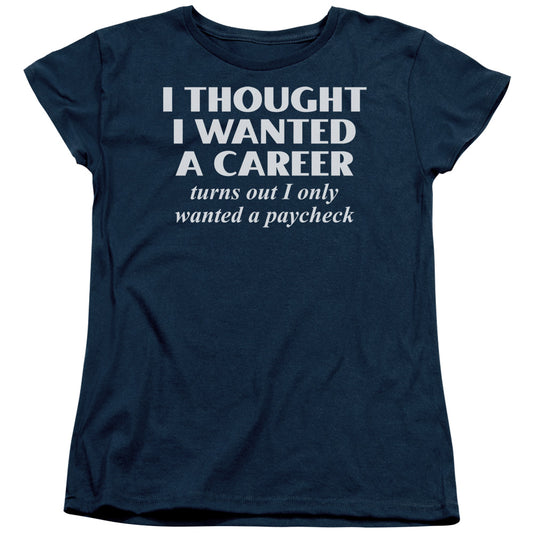 Wanted A Career - Short Sleeve Womens Tee - Navy T-shirt