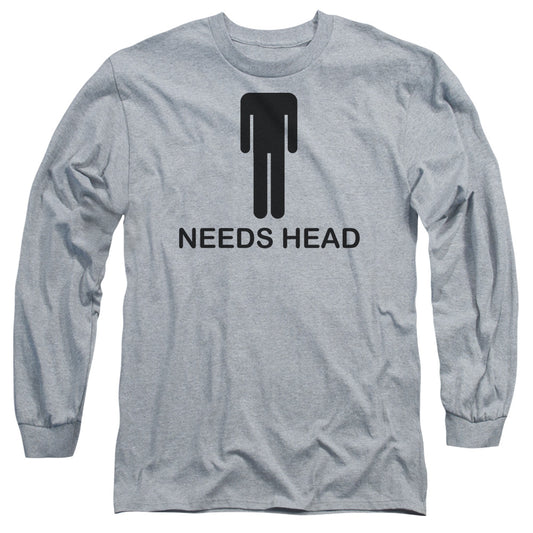 Needs Head - Long Sleeve Adult 18 - 1 - Athletic Heather T-shirt