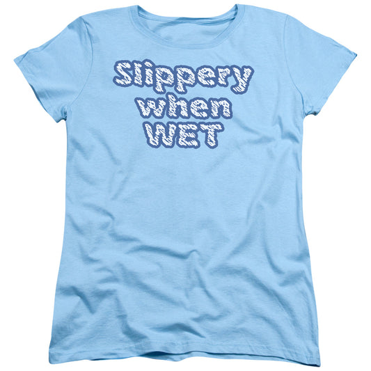 Slippery When Wet - Short Sleeve Womens Tee - Light Blue T-shirt