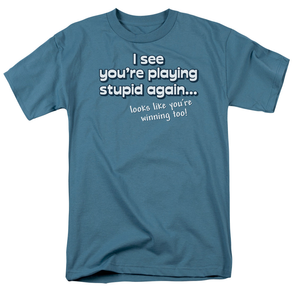 Playing Stupid Again - Short Sleeve Adult 18 - 1 - Slate T-shirt
