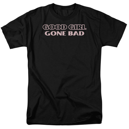 Good Girl Gone Bad - Short Sleeve Adult 18 - 1 - Black T-shirt