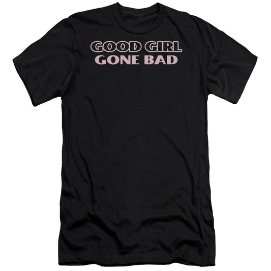 Good Girl Gone Bad - Short Sleeve Adult 30 - 1 - Black T-shirt