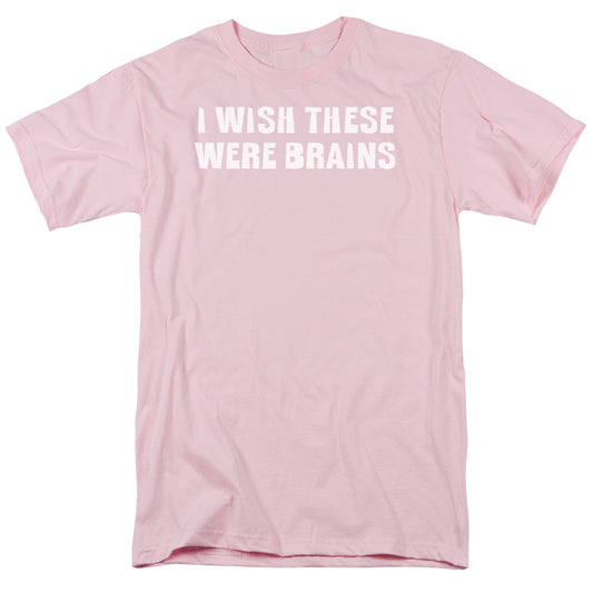Wish These Were Brains - Short Sleeve Adult 18 - 1 - Pink T-shirt