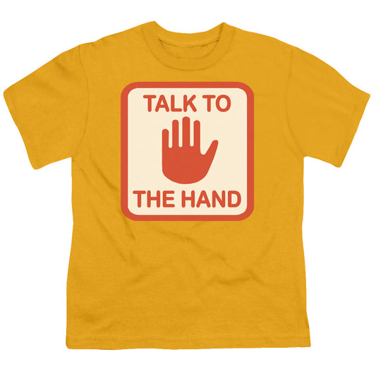 Talk To The Hand - Short Sleeve Youth 18 - 1 - Gold T-shirt