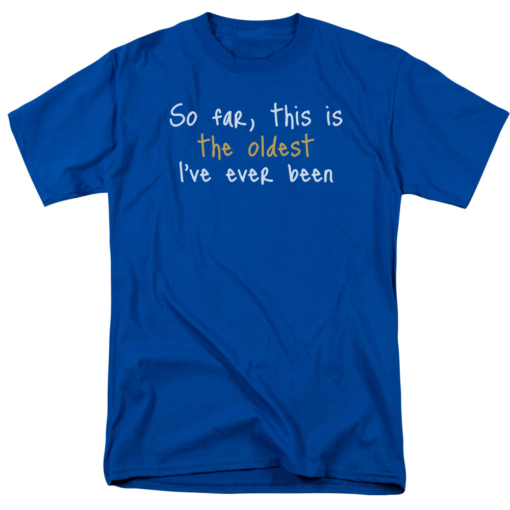 Oldest Ive Ever Been - Short Sleeve Adult 18 - 1 - Royal Blue T-shirt