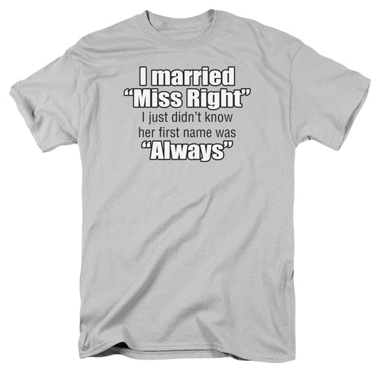 Married Miss Right - Short Sleeve Adult 18 - 1 - Silver T-shirt