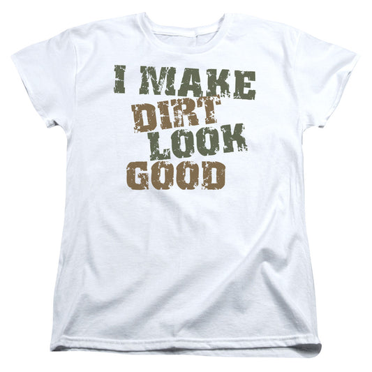 Dirt Look Good - Short Sleeve Womens Tee - White T-shirt