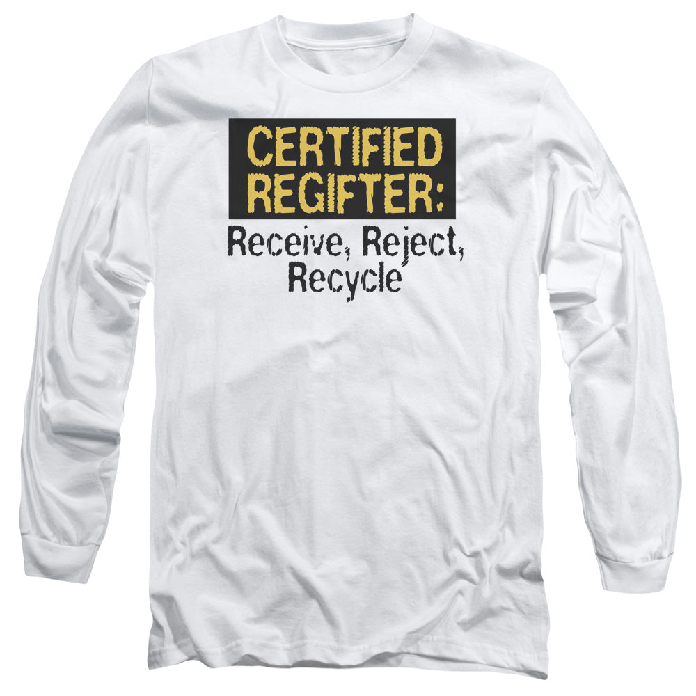 Certified Regifter - Long Sleeve Adult 18 - 1 - White T-shirt