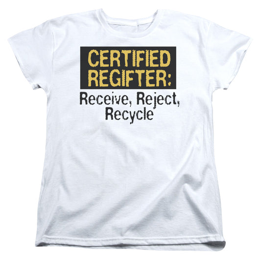Certified Regifter - Short Sleeve Womens Tee - White T-shirt