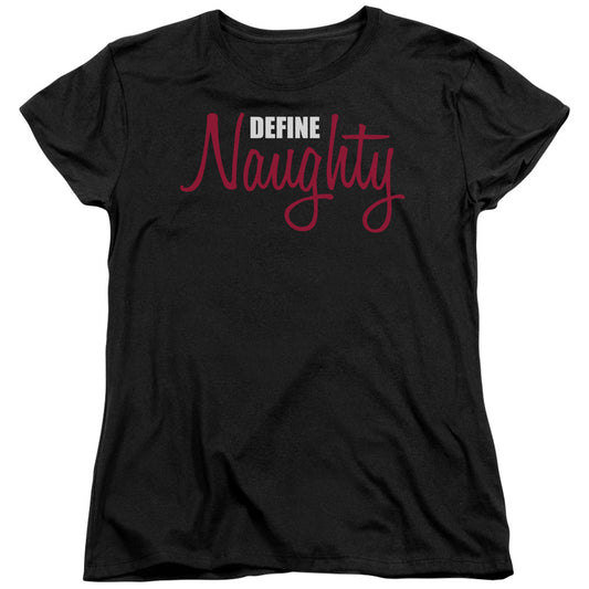 DEFINE NAUGHTY-  T-Shirt