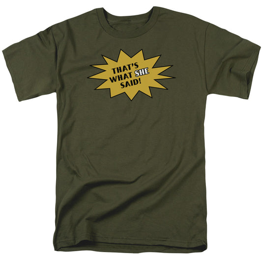 What She Said - Short Sleeve Adult 18 - 1 - Military Green T-shirt