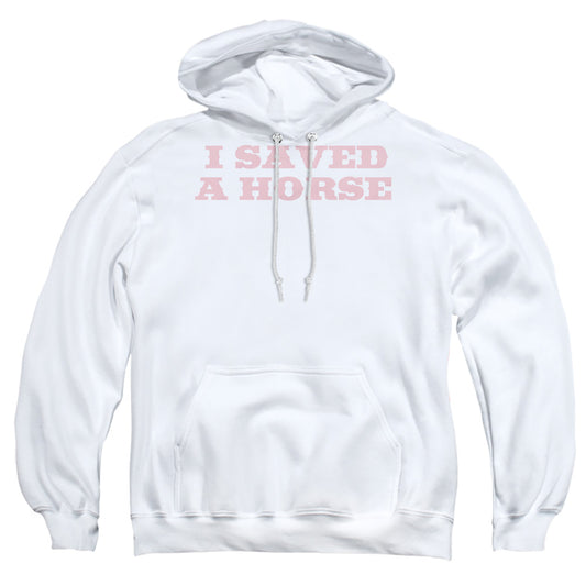 Saved A Horse - Adult Pull-over Hoodie - White