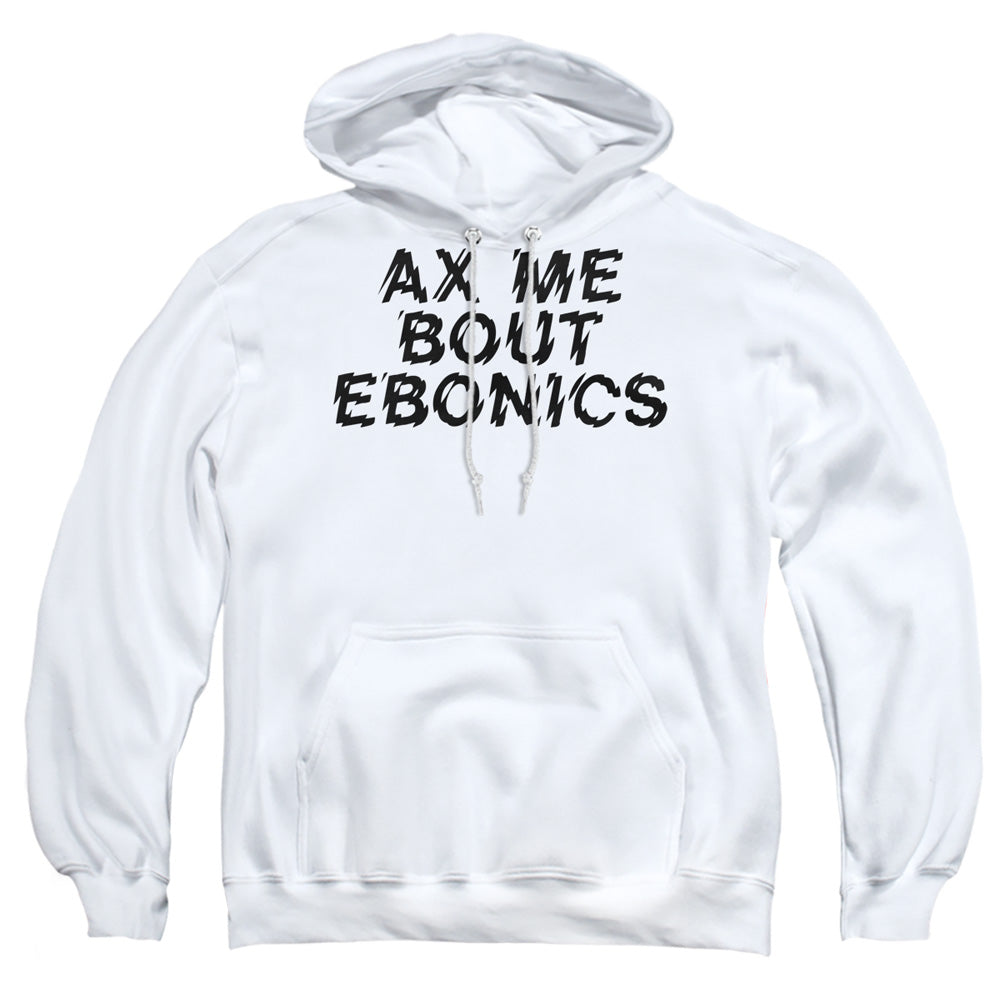 Ax Me Bout Ebonics - Adult Pull-over Hoodie - White