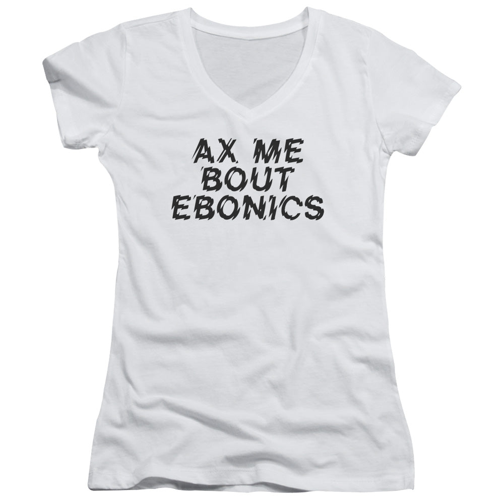 Ax Me Bout Ebonics - Junior V-neck - White