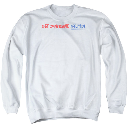 Get Confident Stupid - Adult Crewneck Sweatshirt - White