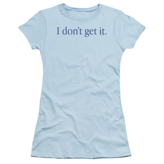I Dont Get It - Short Sleeve Junior Sheer - Light Blue T-shirt
