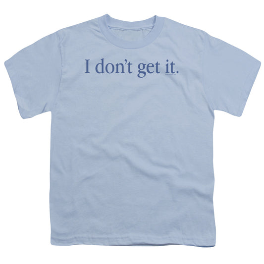 I Dont Get It - Short Sleeve Youth 18 - 1 - Light Blue T-shirt