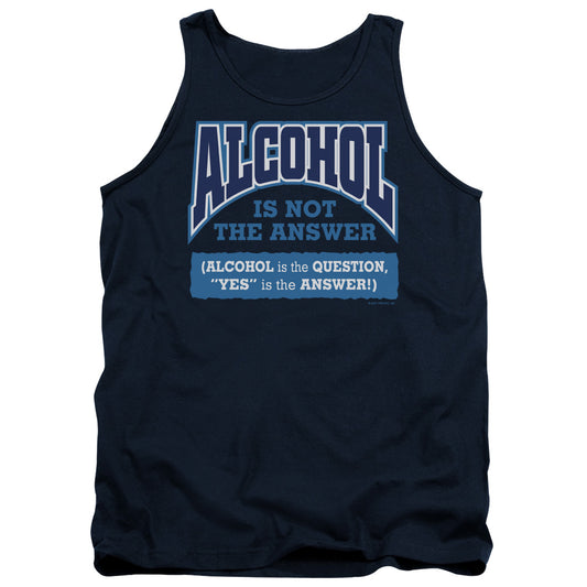 Alcohol Is Not The Answer - Adult Tank - Navy