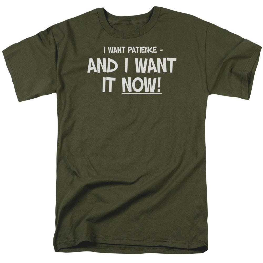 Patience Now! - Short Sleeve Adult 18 - 1 - Military Green T-shirt