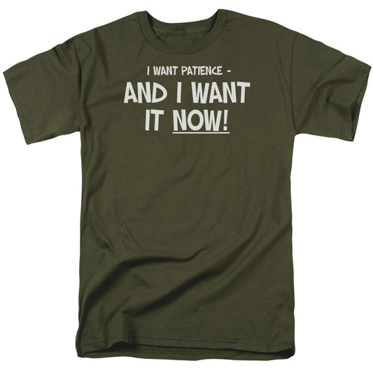 Patience Now! - Short Sleeve Adult 18 - 1 - Military Green T-shirt