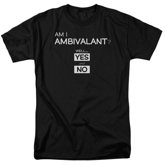 I Am Ambivalent - Short Sleeve Adult 18 - 1 - Black T-shirt