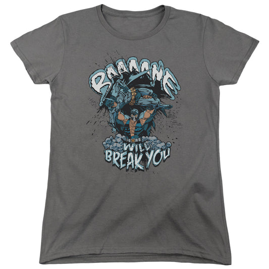 Batman - Bane Will Break You - Short Sleeve Womens Tee - Charcoal T-shirt