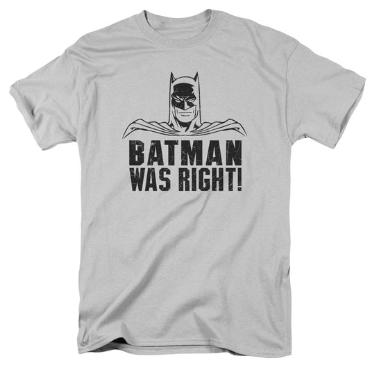 Batman - Was Right - Short Sleeve Adult 18/1 - Silver T-shirt