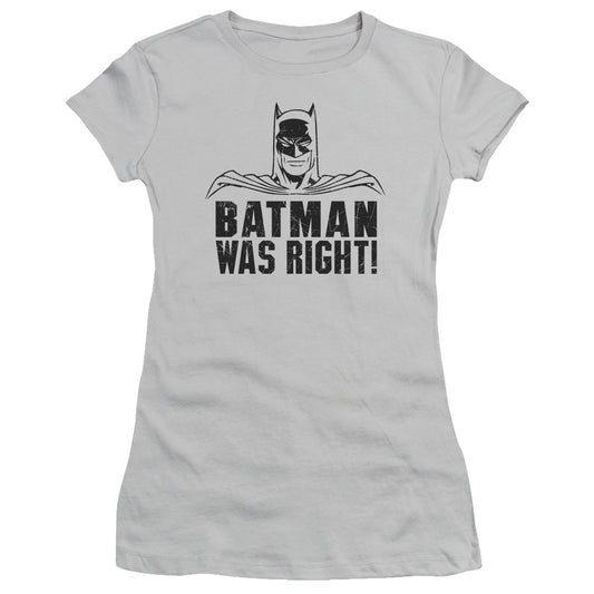 Batman - Was Right - Short Sleeve Junior Sheer - Silver T-shirt