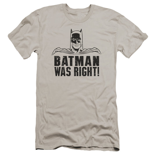 Batman - Was Right-premuim Canvas Adult Slim Fit 30/1 - Silver