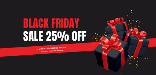 Black Friday Sale 25% Off - Excludes Pokemon Cards and Woobles 