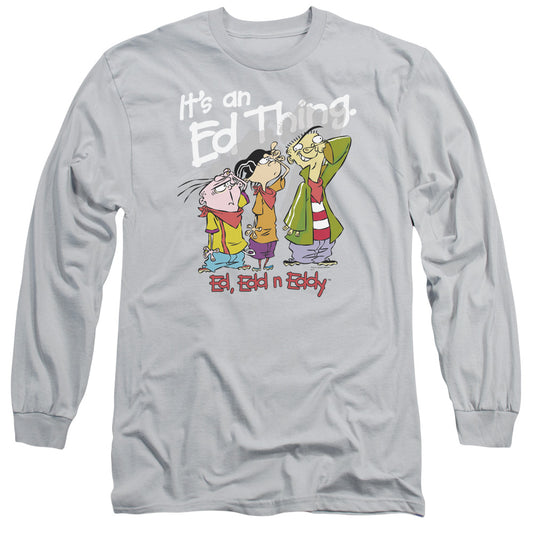 Ed Edd Eddy - Its An Ed Thing - Long Sleeve Adult 18/1 - Silver T-shirt