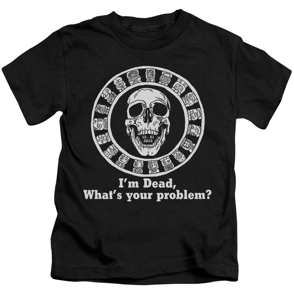 IM DEAD, WHATS YOUR PROBLEM? -   JUVENILE 18/1 - BLACK - T-Shirt