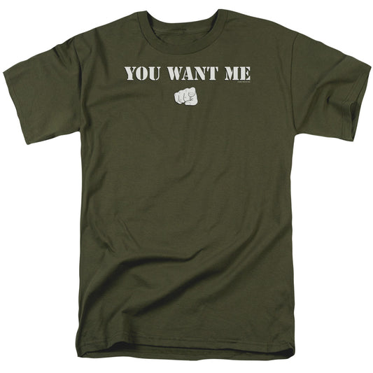 You Want Me - Short Sleeve Adult 18 - 1 - Military Green T-shirt