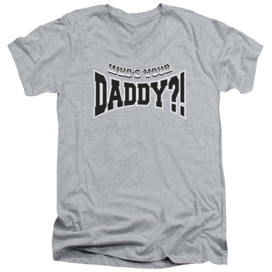 Whos Your Daddy? - Short Sleeve Adult V-neck - Athletic Heather T-shirt