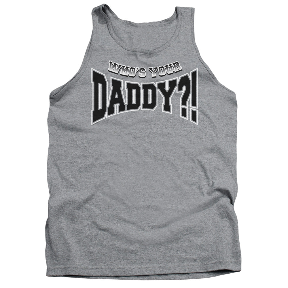 Whos Your Daddy? - Adult Tank - Athletic Heather