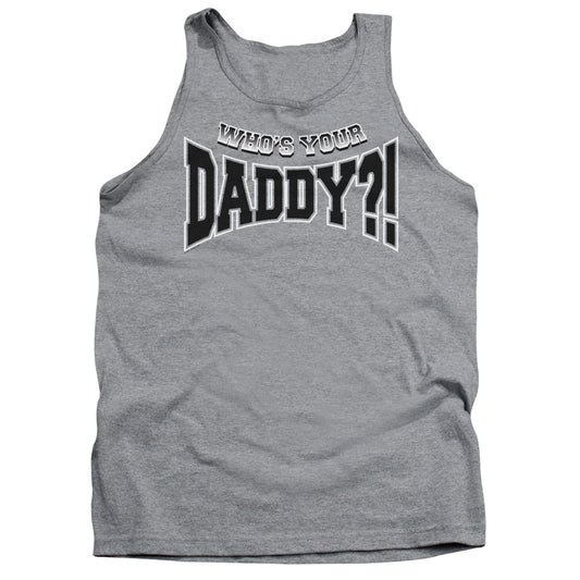 Whos Your Daddy? - Adult Tank - Athletic Heather
