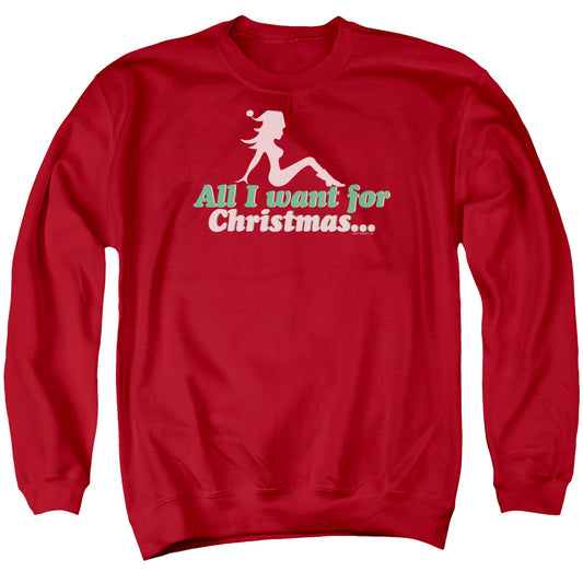 All I Want - Adult Crewneck Sweatshirt - Red