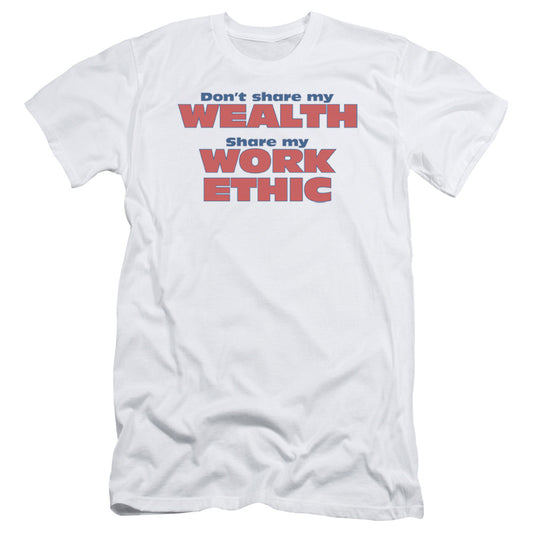 Share My Work Ethic - Short Sleeve Adult 30 - 1 - White T-shirt