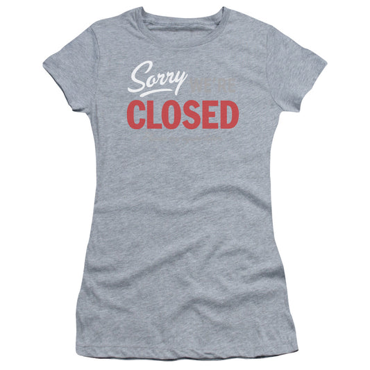 Sorry We Are Closed - Short Sleeve Junior Sheer - Athletic Heather T-shirt
